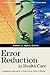 Error Reduction in Health Care: A Systems Approach to Improving Patient Safety