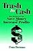 Trash to Cash: How Business...