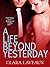 A Life Beyond Yesterday