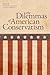 The Dilemmas of American Conservatism by Kenneth L. Deutsch