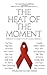 The Heat of the Moment