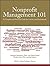 Nonprofit Management 101: A Complete and Practical Guide for Leaders and Professionals