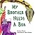 My Brother Needs a Boa by Anne Weston My Brother Needs a Boa by Anne Weston
