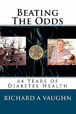 Beating The Odds: 64 Years of Diabetes Health (Paperback)