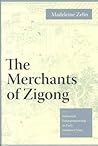 The Merchants of Zigong: Industrial Entrepreneurship in Early Modern China (Studies of the Weatherhead East Asian Institute, Columbia University) The Merchants of Zigong: Industrial Entrepreneurship in Early Modern China (Studies of the Weatherhead East Asian Institute, Columbia University)