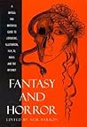 Fantasy and Horror: A Critical and Historical Guide to Literature, Illustration, Film, TV, Radio, and the Internet