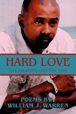 Hard Love: The Pleasure and The Pain (Paperback)