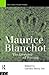 Maurice Blanchot: The Demand of Writing (Warwick Studies in European Philosophy)