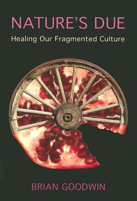 Nature's Due: Healing Our Fragmented Culture