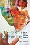 Leadership for Learning: How to Help Teachers Succeed