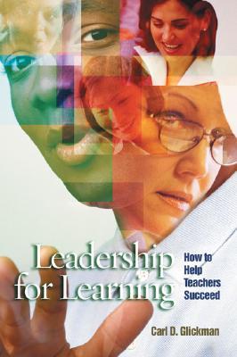 Leadership for Learning: How to Help Teachers Succeed (Paperback)