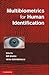 Multibiometrics for Human I...