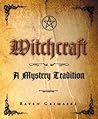 Witchcraft: A Mystery Tradition