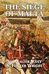 The Siege of Malta: An Historical Novel
