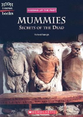 Mummies: Secrets Of The Dead (High Interest Books)