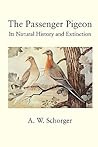 The Passenger Pigeon: Its History and Extinction