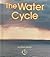 The Water Cycle (First Step Nonfiction: Water)