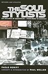 The Soul Stylists: Sixty Years of Modernism The Soul Stylists: Sixty Years of Modernism