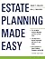 Estate Planning Made Easy, ...
