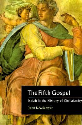 The Fifth Gospel: Isaiah in the History of Christianity (Paperback)