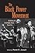 The Black Power Movement by Peniel E. Joseph The Black Power Movement by Peniel E. Joseph