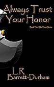 Always Trust Your Honor