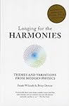 Longing for the Harmonies: Themes and Variations from Modern Physics