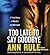 Too Late to Say Goodbye by Ann Rule