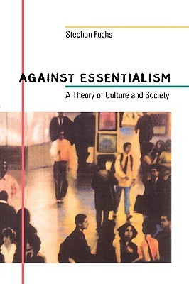 Against Essentialism: A Theory of Culture and Society (Paperback)