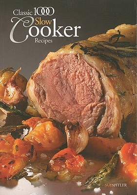 Classic 1000 Slow Cooker Recipes (Paperback)