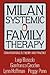 Milan Systemic Family Therapy: Conversations In Theory And Practice