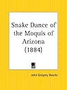 Snake Dance of the Moquis of Arizona