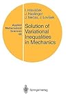 Solution of Variational Inequalities in Mechanics (Applied Mathematical Sciences, 66)