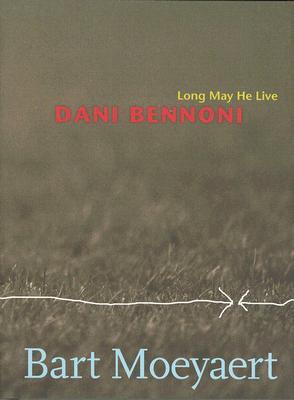 Dani Bennoni: Long May He Live (Hardcover)