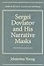 Sergei Dovlatov and His Narrative Masks (Studies in Russian Literature and Theory)
