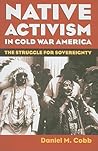 Native Activism in Cold War America: The Struggle for Sovereignty