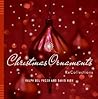 Christmas Ornaments by Ralph Del Pozzo