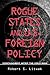 Rogue States and U.S. Forei...