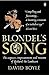 Blondel's Song The Capture Imprisonment And Ransom Of Richard The Lionheart by David Boyle