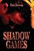 Shadow Games