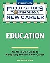 Education (Field Guides to Finding a New Career)