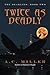 Twice As Deadly: The Deadlies: Book Two
