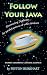 FOLLOW YOUR JAVA: Stories Exploring Caffeine Madness