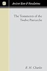 The Testament of the Twelve Patriarchs The Testament of the Twelve Patriarchs