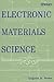 Electronic Materials Science