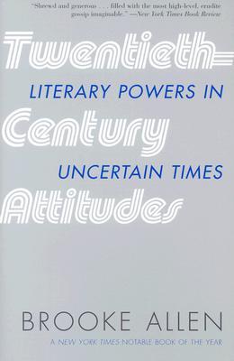 Twentieth-Century Attitudes: Literary Powers in Uncertain Times (Paperback)