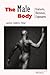 The Male Body: Features, Destinies, Exposures