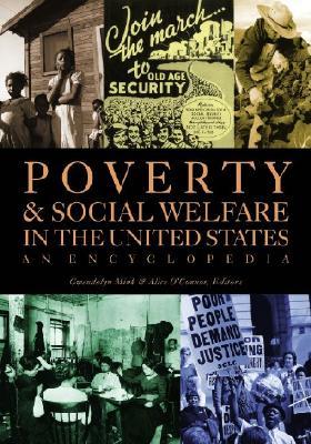 Poverty in the United States [2 volumes]: An Encyclopedia of History, Politics, and Policy (Hardcover)
