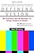 Defining Vision by Joel Brinkley