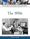 The 1950s (Eyewitness History)